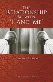 The Relationship Between  I  and  Me 