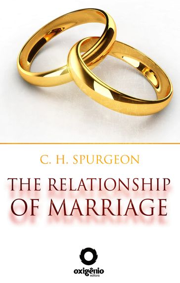 The Relationship of Marriage - C. H. Spurgeon