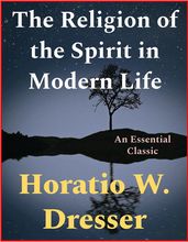 The Religion of the Spirit in Modern Life