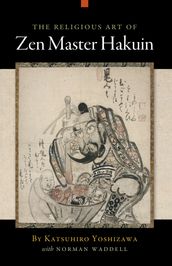 The Religious Art of Zen Master Hakuin