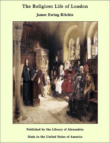 The Religious Life of London - James Ewing Ritchie