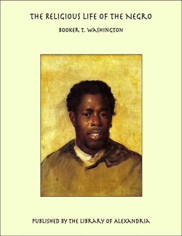 The Religious Life of the Negro - Booker T. Washington