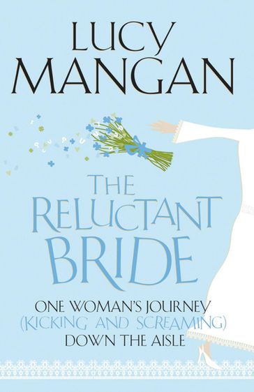 The Reluctant Bride - Lucy Mangan