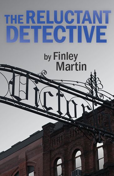 The Reluctant Detective - Finley Martin