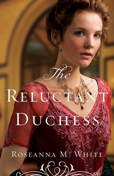 The Reluctant Duchess (Ladies of the Manor Book #2) - Roseanna M. White