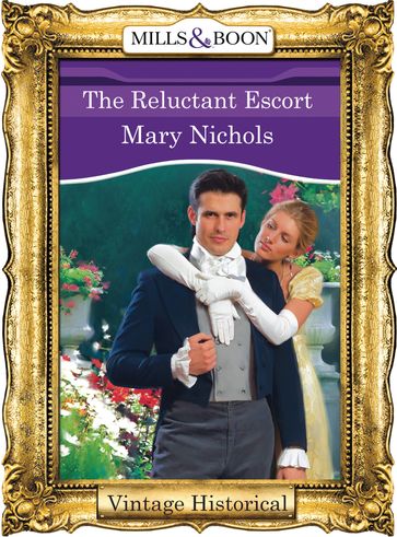 The Reluctant Escort (Mills & Boon Historical) - Mary Nichols