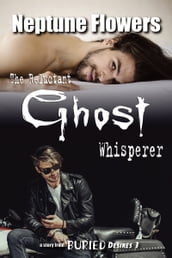 The Reluctant Ghost Whisperer
