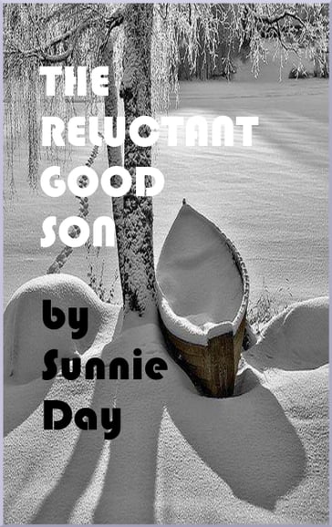 The Reluctant Good Son - Sunnie Day