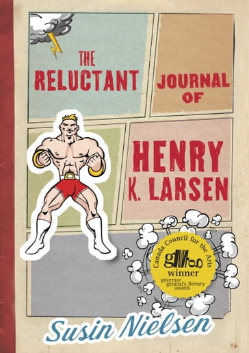 The Reluctant Journal of Henry K. Larsen - Susin Nielsen