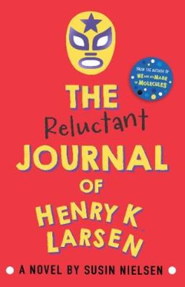 The Reluctant Journal of Henry K. Larsen - Susin Nielsen