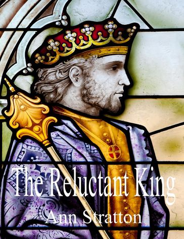 The Reluctant King - Ann Stratton