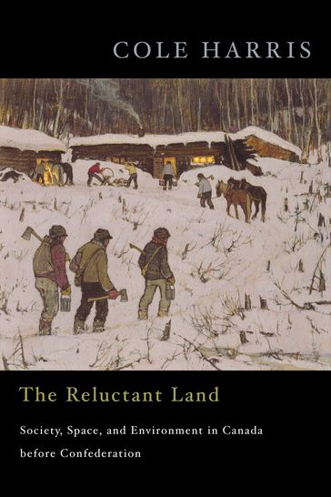The Reluctant Land - Cole Harris