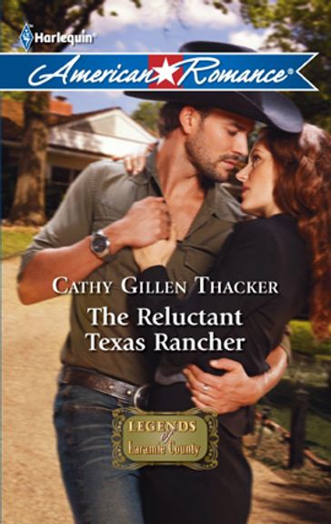 The Reluctant Texas Rancher - Cathy Gillen Thacker