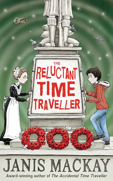 The Reluctant Time Traveller - Janis Mackay