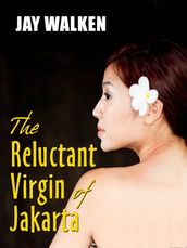 The Reluctant Virgin of Jakarta