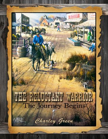 The Reluctant Warrior - The Journey Begins - Charles Green