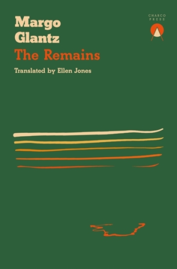 The Remains - Margo Glantz