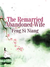 The Remarried Abandoned Wife