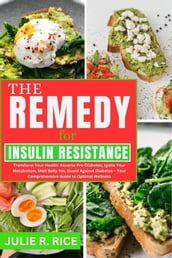 The Remedy for Insulin Resistance