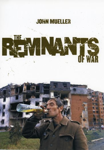 The Remnants of War - John Mueller