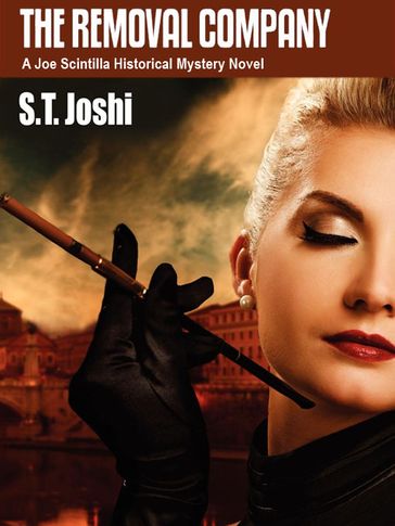 The Removal Company: A Joe Scintilla Historical Mystery Novel - S. T. Joshi