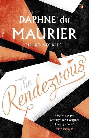 The Rendezvous And Other Stories - Daphne Du Maurier