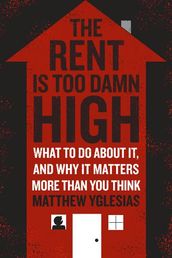 The Rent Is Too Damn High