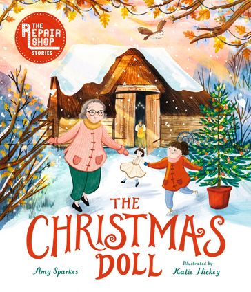 The Repair Shop Stories: The Christmas Doll - Amy Sparkes