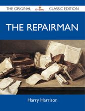 The Repairman - The Original Classic Edition