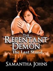 The Repentant Demon Trilogy Book 3: The Last Stand