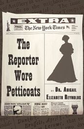 The Reporter Wore Petticoats