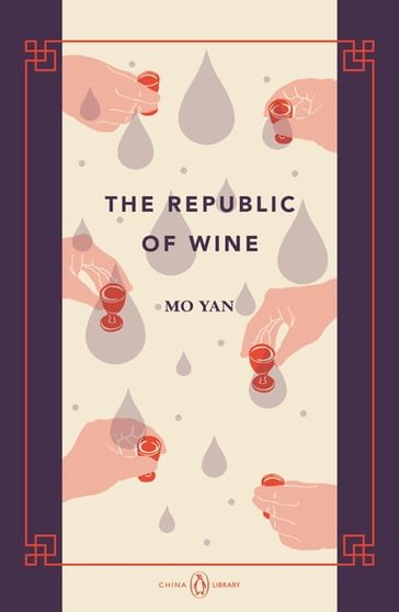 The Republic of Wine - Mo Yan