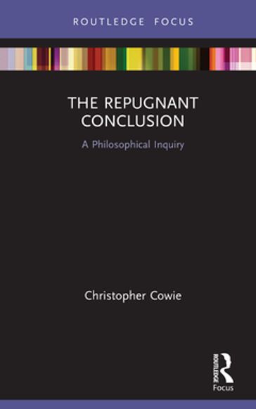The Repugnant Conclusion - Christopher Cowie