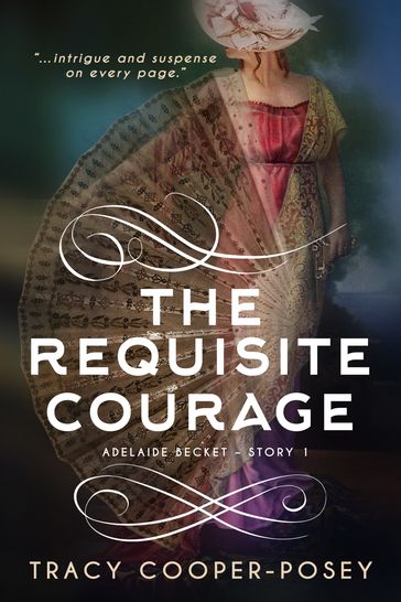 The Requisite Courage - Tracy Cooper-Posey