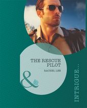 The Rescue Pilot (Conard County: The Next Generation, Book 10) (Mills & Boon Intrigue)