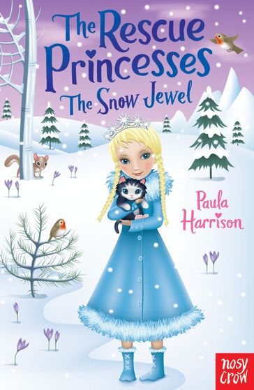 The Rescue Princesses: The Snow Jewel - Paula Harrison