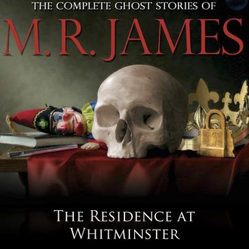 The Residence at Whitminster - M.R. James