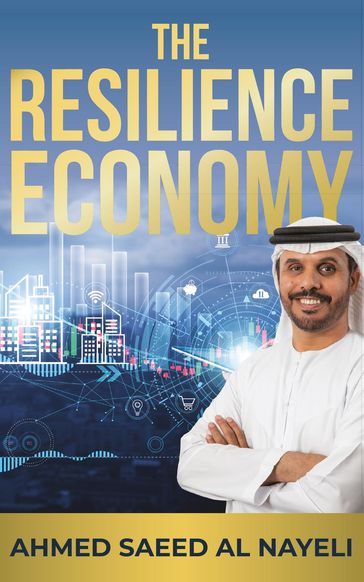 The Resilience Economy - Ahmed Al-Nayeli