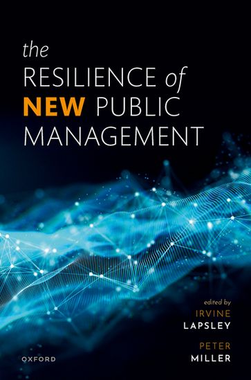 The Resilience of New Public Management - Irvine Lapsley - Peter Miller