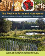 The Resilient Farm and Homestead