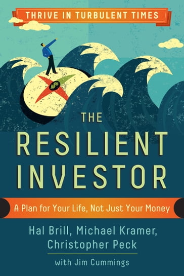 The Resilient Investor - Hal Brill - Michael Kramer - Christopher Peck - Jim Cummings