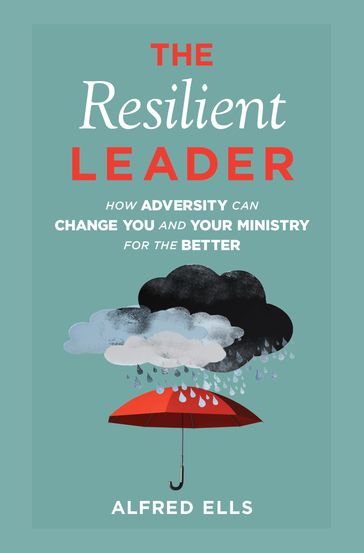 The Resilient Leader - M.C. Alfred Ells