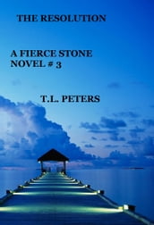 The Resolution, A Fierce Stone Novel #3