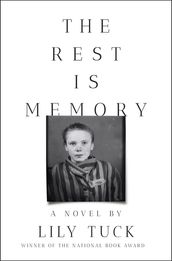 The Rest Is Memory: A Novel