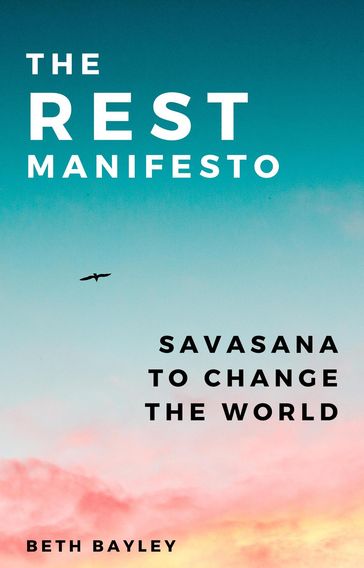 The Rest Manifesto - Beth Bayley