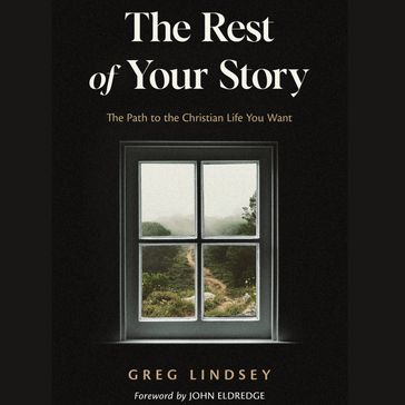 The Rest of Your Story - Greg Lindsey