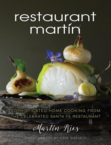 The Restaurant Martin Cookbook - Bill Jamison - Cheryl Jamison - Martin Rios