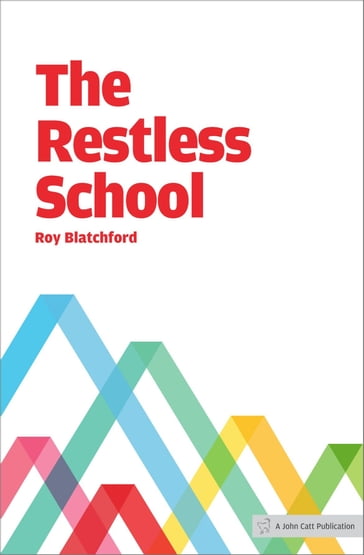 The Restless School - Roy Blatchford