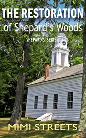 The Restoration of Shepard s Woods