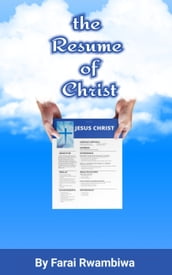 The Resume of Christ